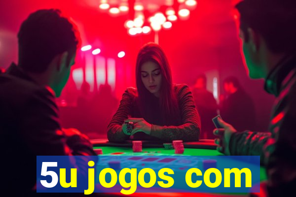 5u jogos com